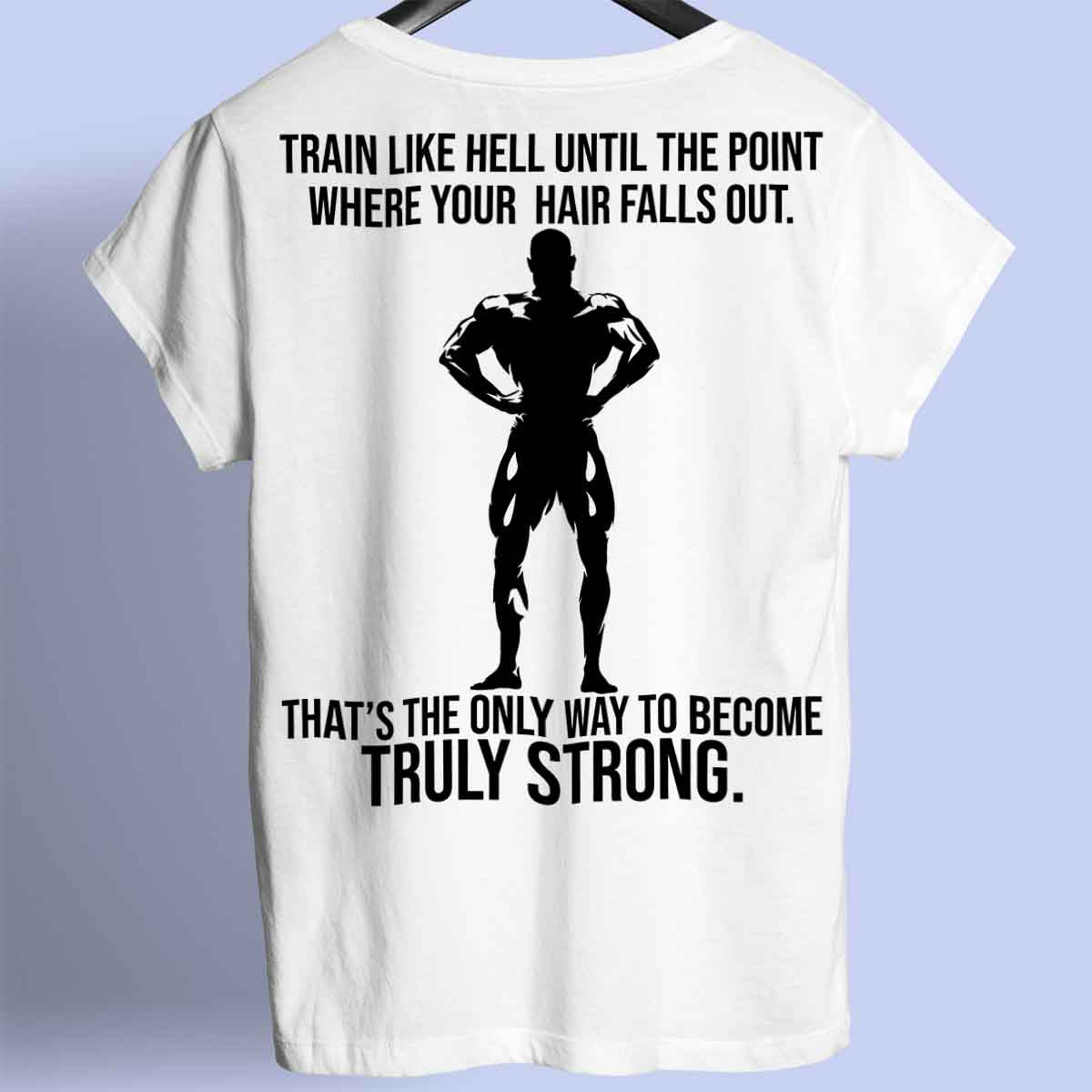 Truly Strong - Premium Shirt Unisex Backprint